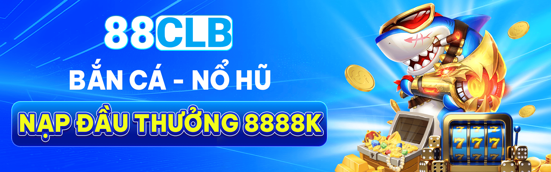 Bắn cá nổ hũ nạp thưởng 8888k